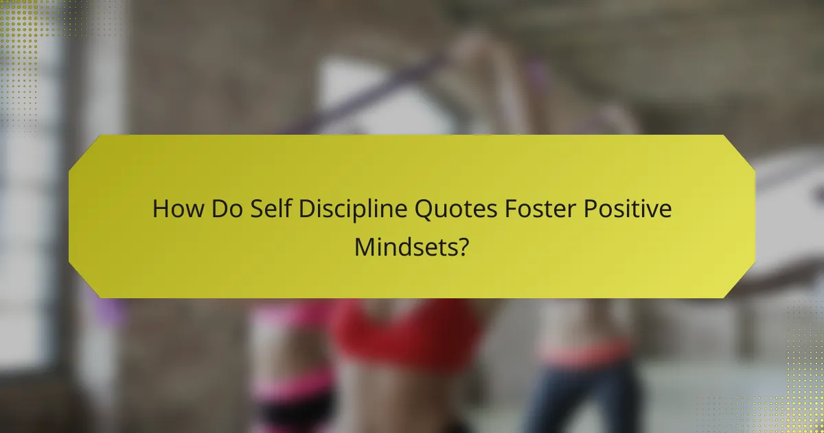 How Do Self Discipline Quotes Foster Positive Mindsets?