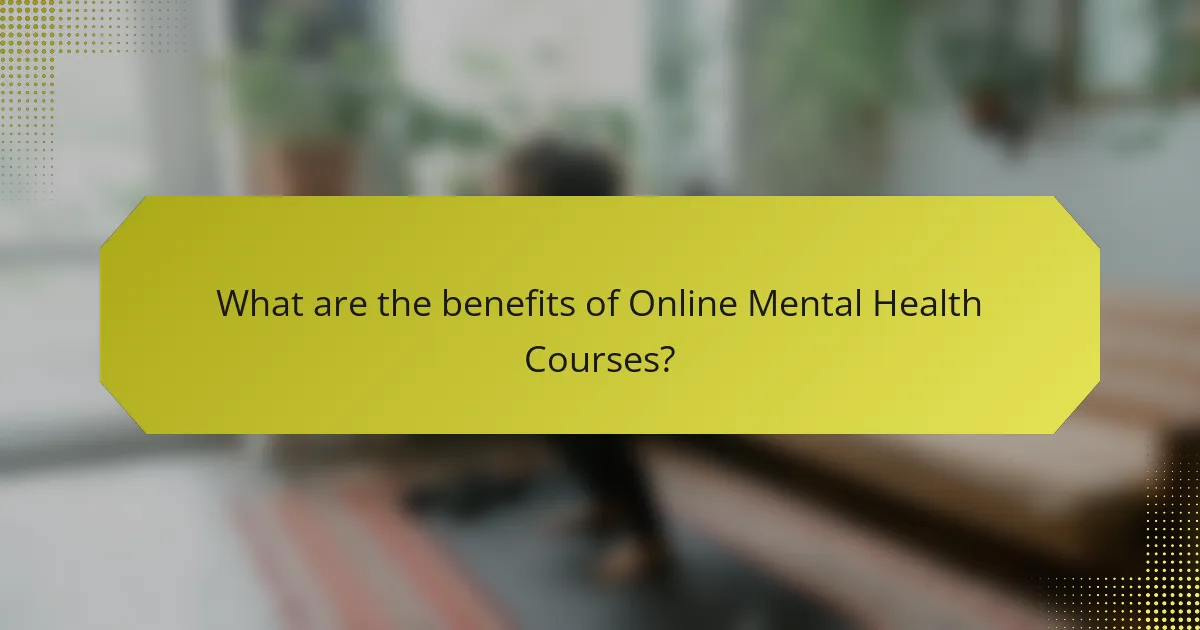 What are the benefits of Online Mental Health Courses?