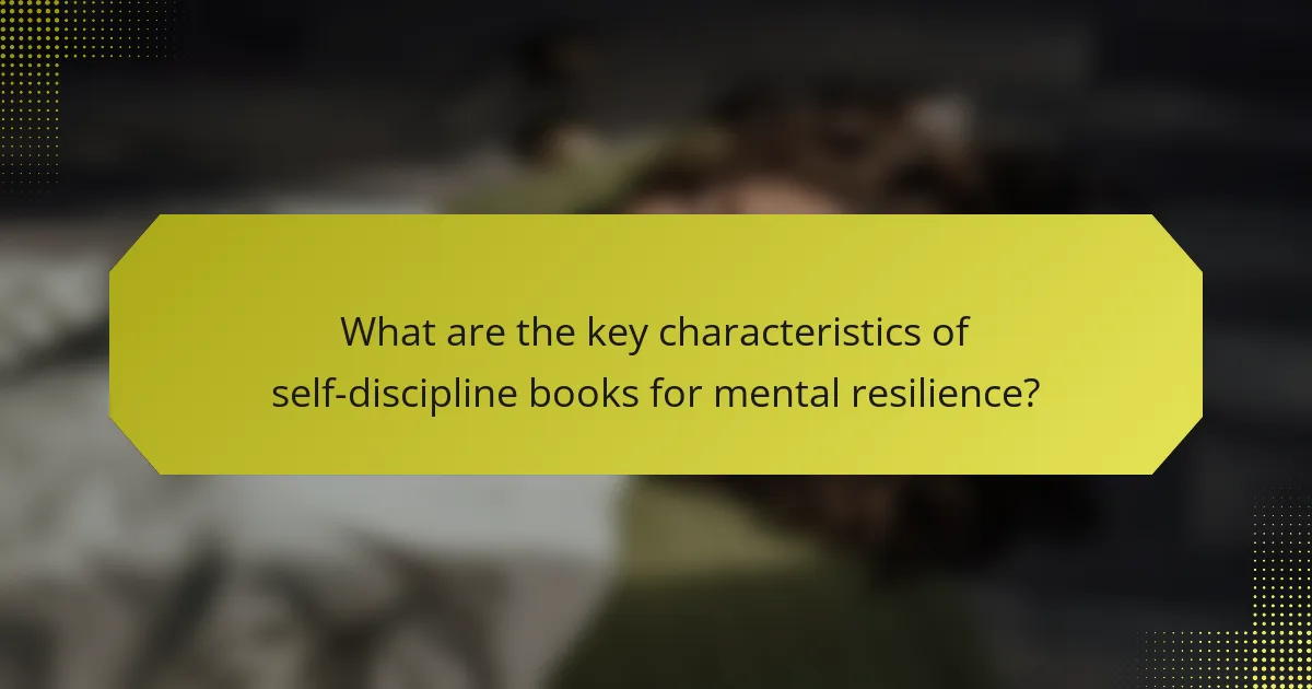 What are the key characteristics of self-discipline books for mental resilience?