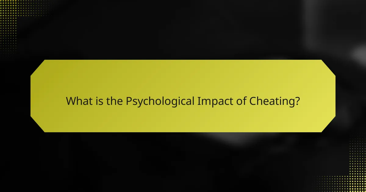 What is the Psychological Impact of Cheating?