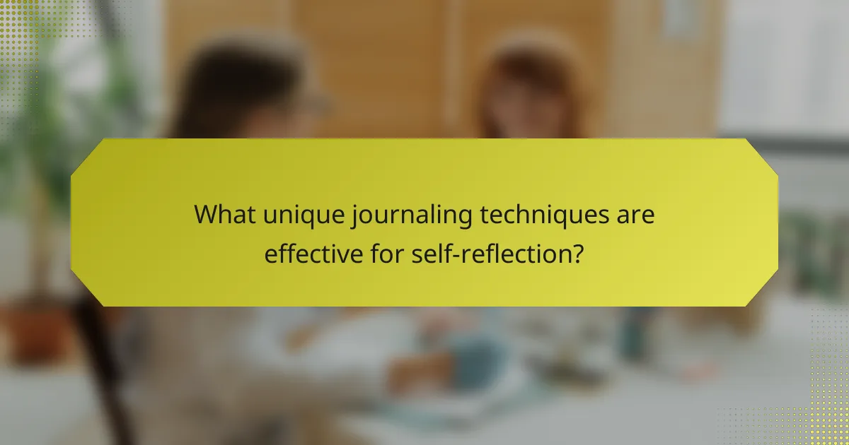 What unique journaling techniques are effective for self-reflection?