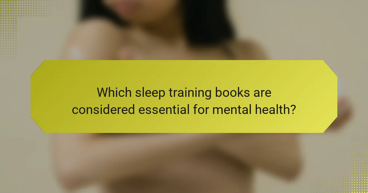 Which sleep training books are considered essential for mental health?